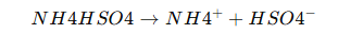 NH4HSO4→NH4++HSO4−