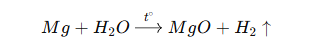 Mg+H2​Ot∘ ​MgO+H2​↑